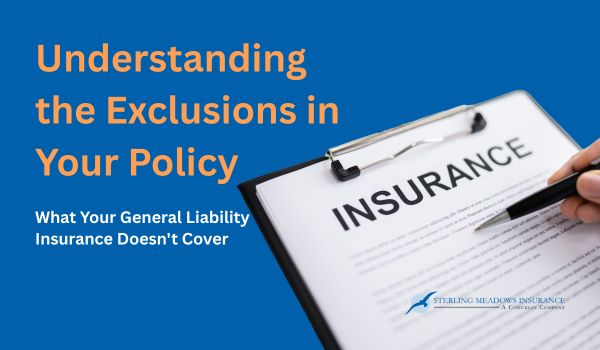 Understanding the Exclusions in Your Policy